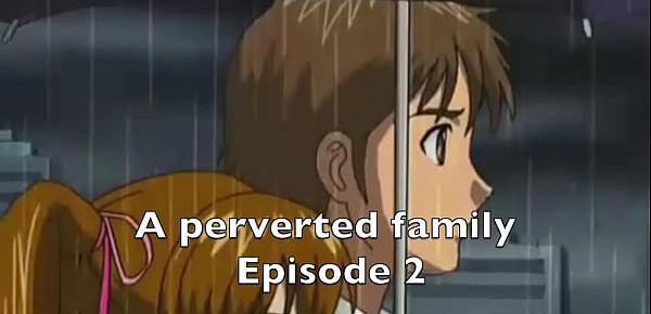  A perverted family Episode 2